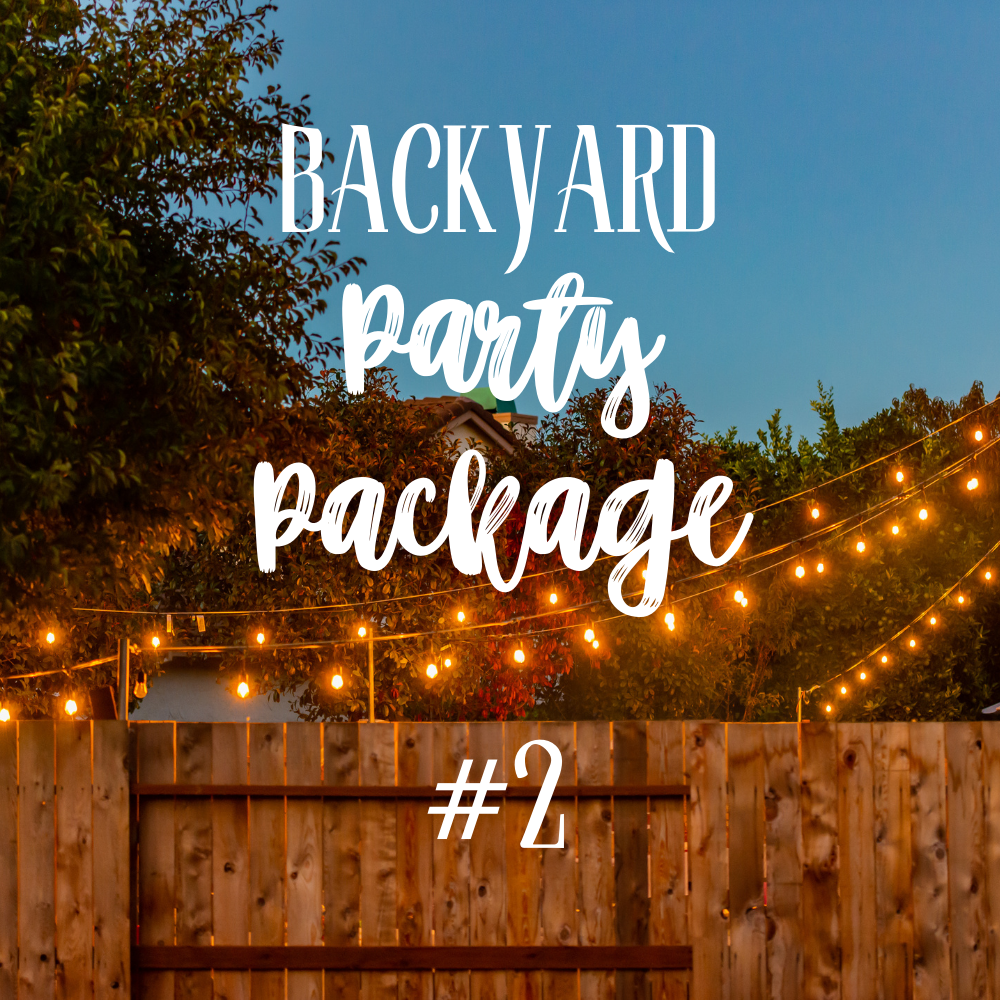BACKYARD PARTY PACKAGE #2