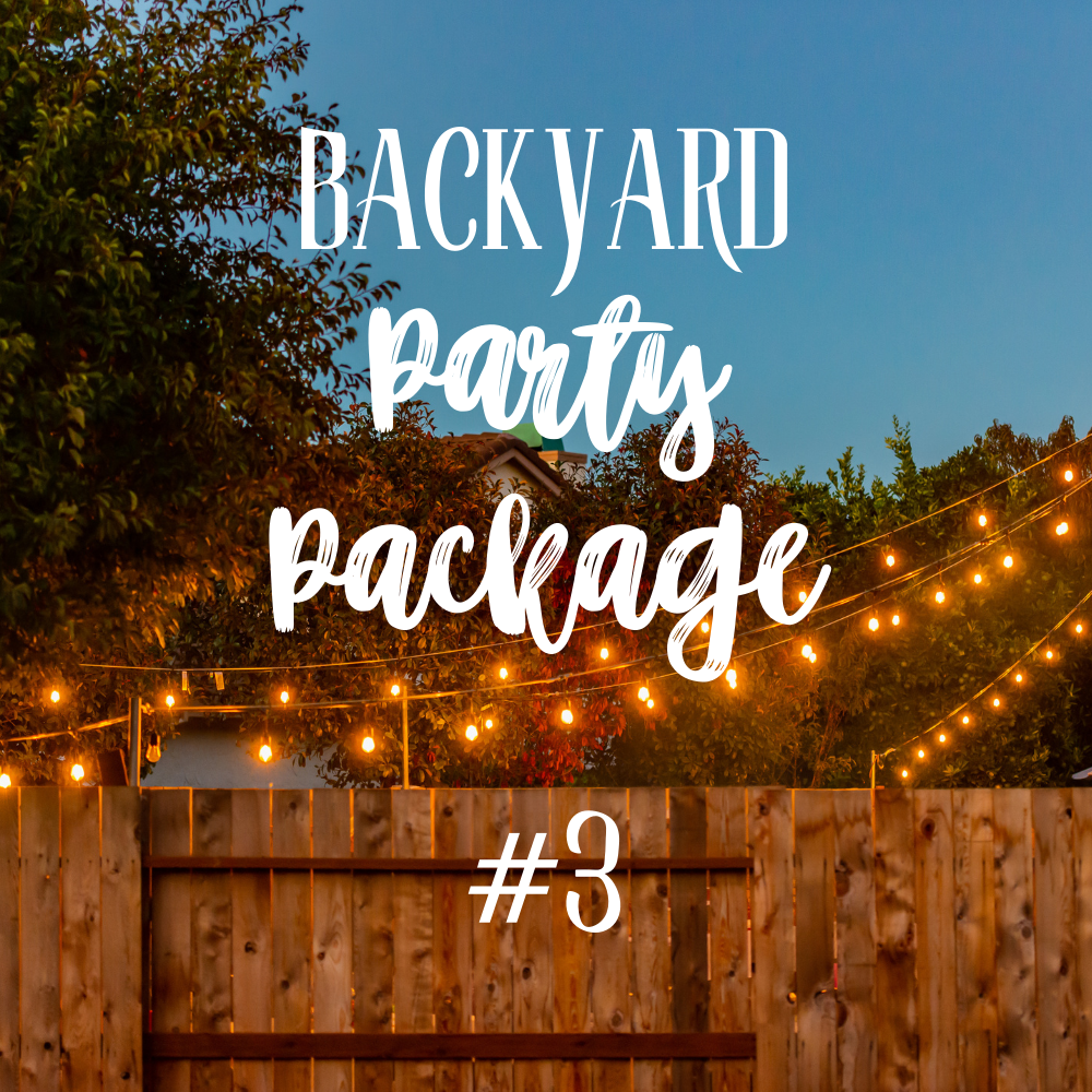 BACKYARD PARTY PACKAGE #3